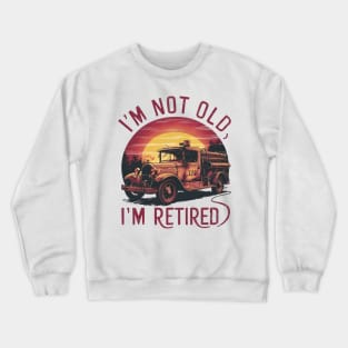 Timeless Retirement Attitude Tee Crewneck Sweatshirt